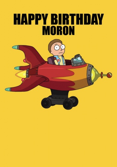 Rick and Morty Happy Birthday Moron - Greeting Card